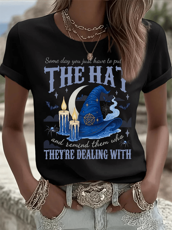 🔥HOT SALE🔥Women's Some Day You Just Have To Put On The Hat And Remind Them Who They're Dealing With Print Crew Neck T-Shirt