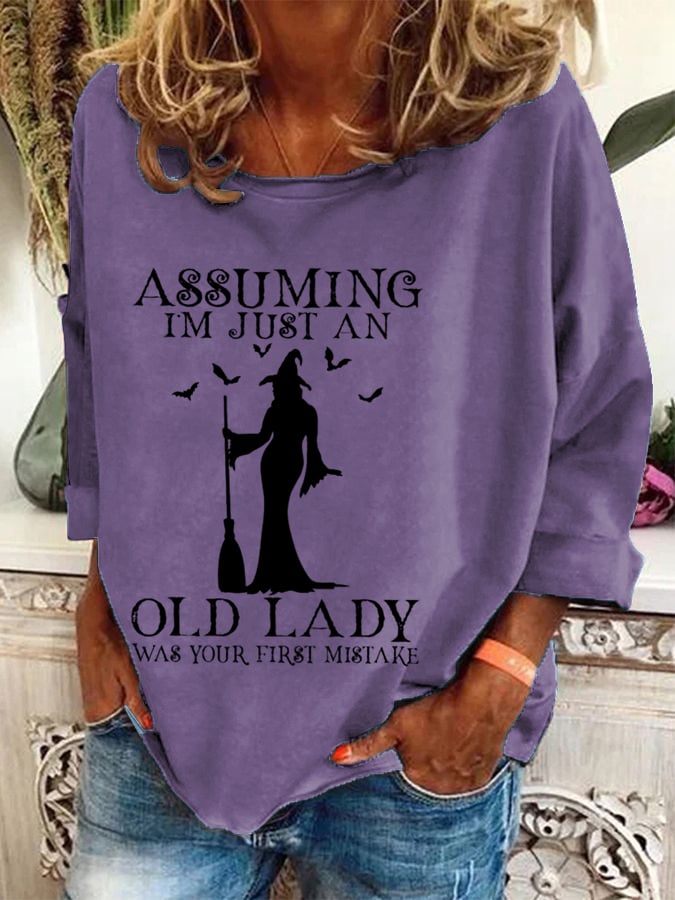 Women's Halloween Assuming I'M Just An Old Lady Was Your First Mistake Printed Crew Neck Sweatshirt