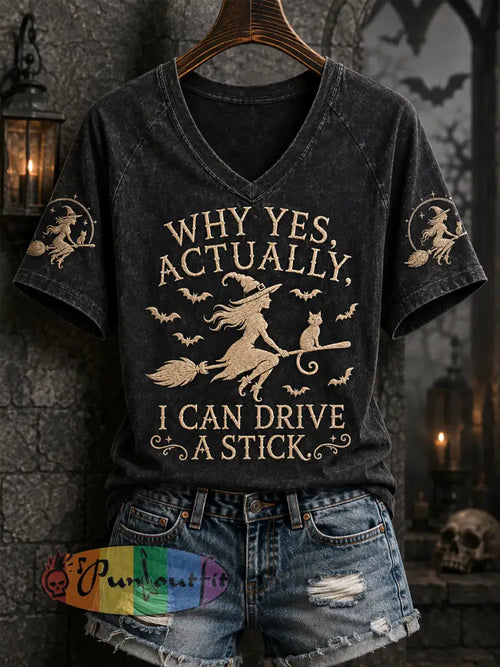 Women's Funny Halloween Witch Why Yes,Actually I Can Drive A Stick Print Casual V-Neck Tee