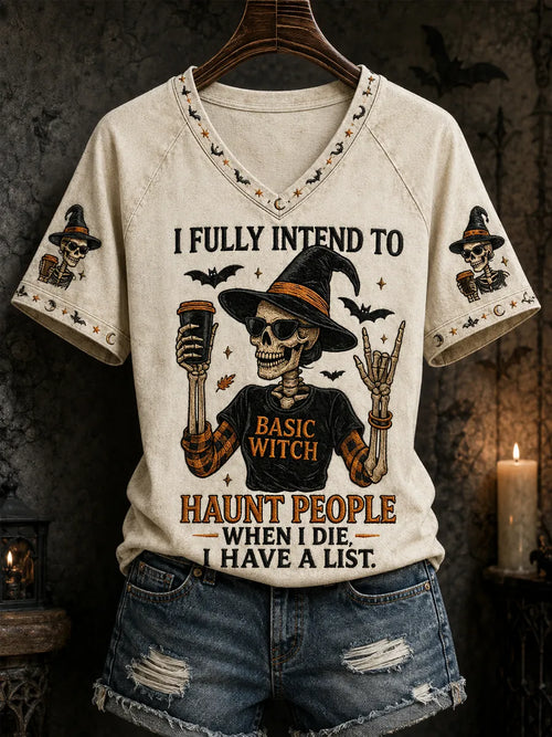 Women's Funny Halloween Skull Witch I Fully Intend To Haunt People When I Die I Have A List Print Casual T-shirt
