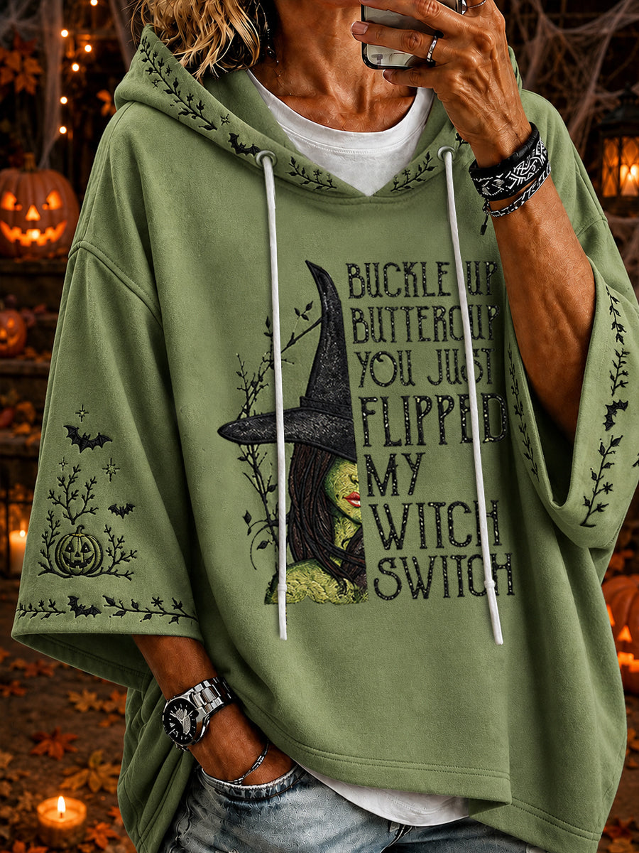 Women's Halloween BUCKLE UP BUTTERCUP YOU JUST FLIPPED MY WITCH SWITCH Hoodie