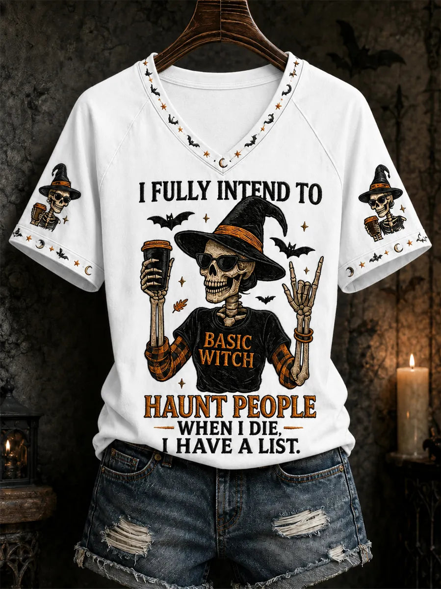 Women's Funny Halloween Skull Witch I Fully Intend To Haunt People When I Die I Have A List Print Casual T-shirt