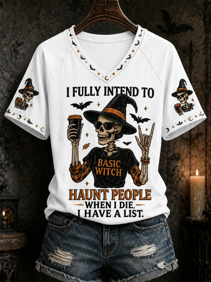 Women's Funny Halloween Skull Witch I Fully Intend To Haunt People When I Die I Have A List Print Casual T-shirt