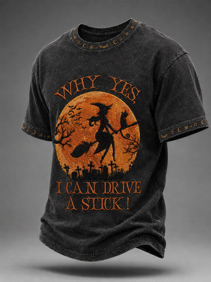 Men's Funny Halloween Witch Why Yes,Actually I Can Drive A Stick Print Casual Tee