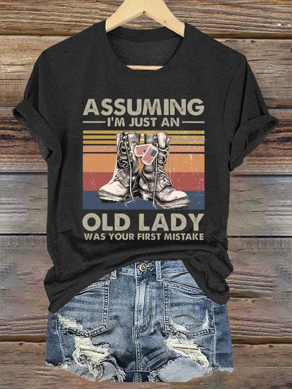 Women's 'Assuming I'm Just An Old Lady Was Your First Mistake' Print T-Shirt