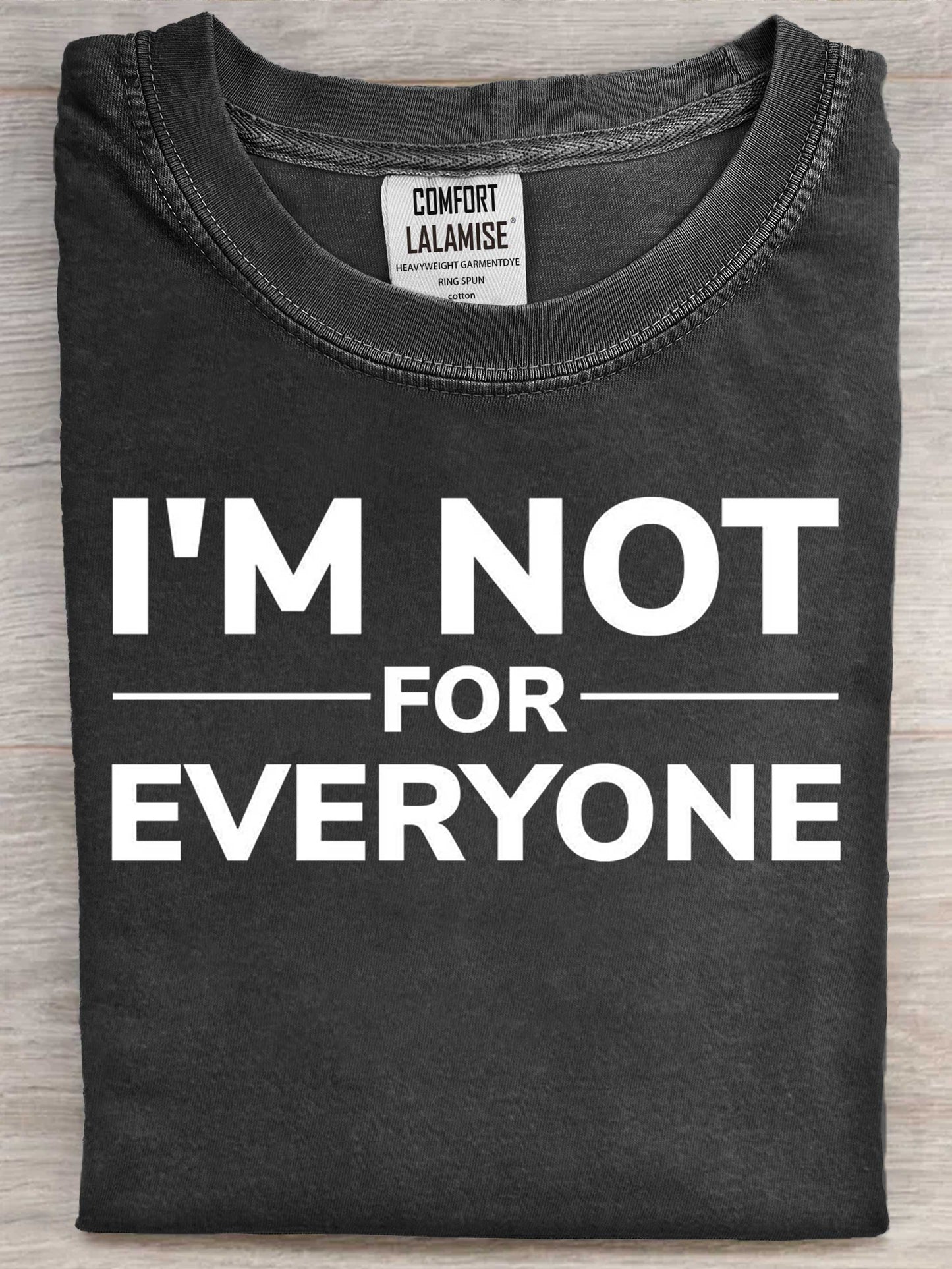 I Am Not For Everyone Art Print Casual Short Sleeve T-shirt