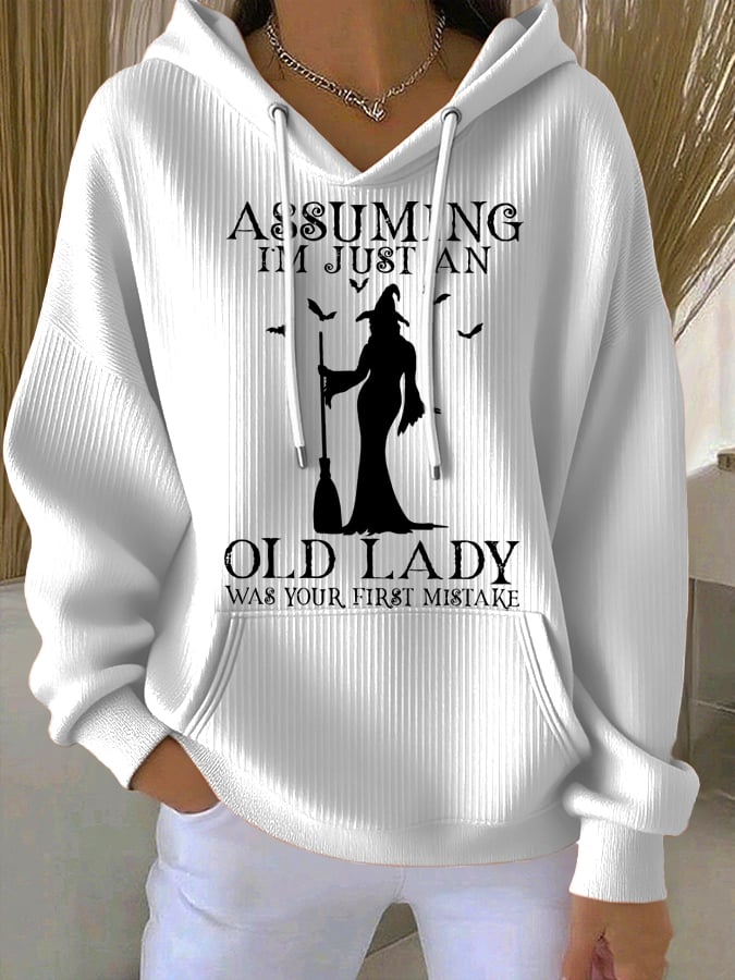 🔥Buy 2 Get 10% Off🔥Women's Assuming Im Just An Old Lady Was Your First Mistake Print Casual Hoodie