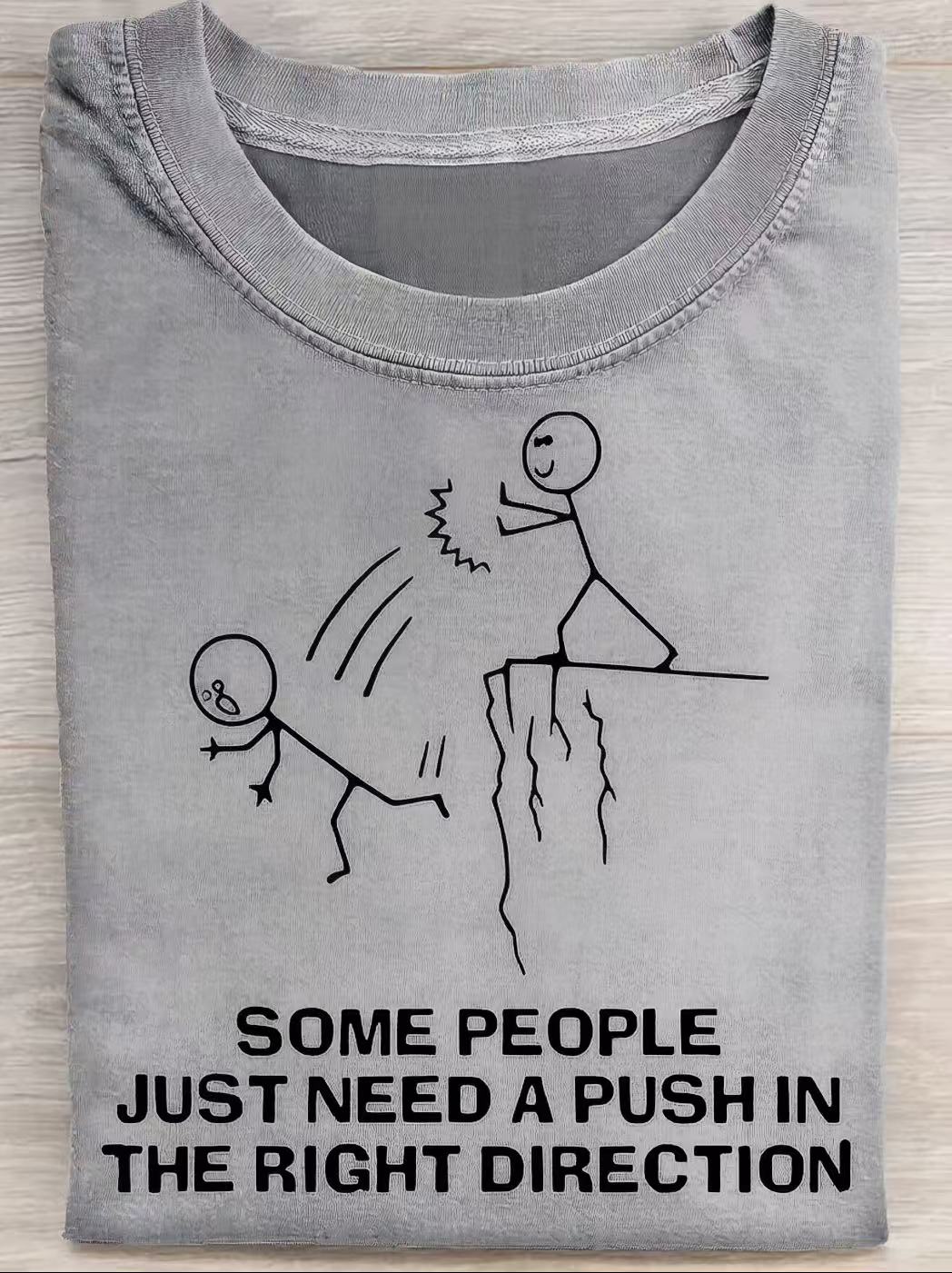 Some People Just Need A Push Funny Quote Art Print Casual Cotton Short Sleeve T-shirt