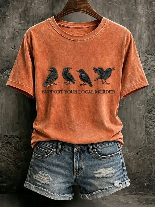 Women's Support Your Local Murder Raven Print Casual T-Shirt