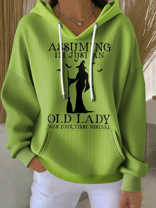 🔥Buy 2 Get 10% Off🔥Women's Assuming Im Just An Old Lady Was Your First Mistake Print Casual Hoodie