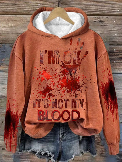 Women's I'M Ok It'S Not My Blood  Printed Long Sleeve Sweatshirt