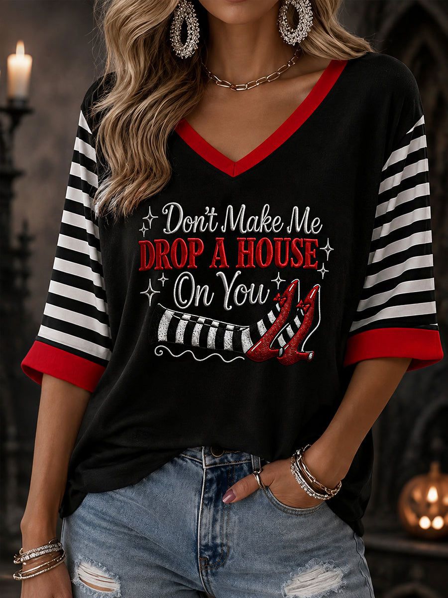 Women's Halloween Don't Make Me Drop A House On You Print Casual Half-