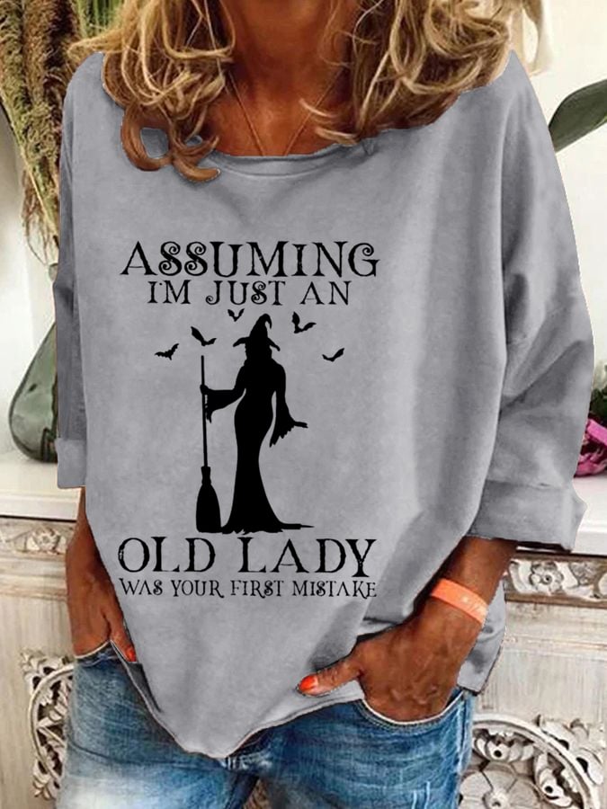 Women's Halloween Assuming I'M Just An Old Lady Was Your First Mistake Printed Crew Neck Sweatshirt