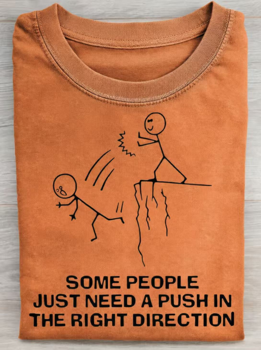 Some People Just Need A Push Funny Quote Art Print Casual Cotton Short Sleeve T-shirt