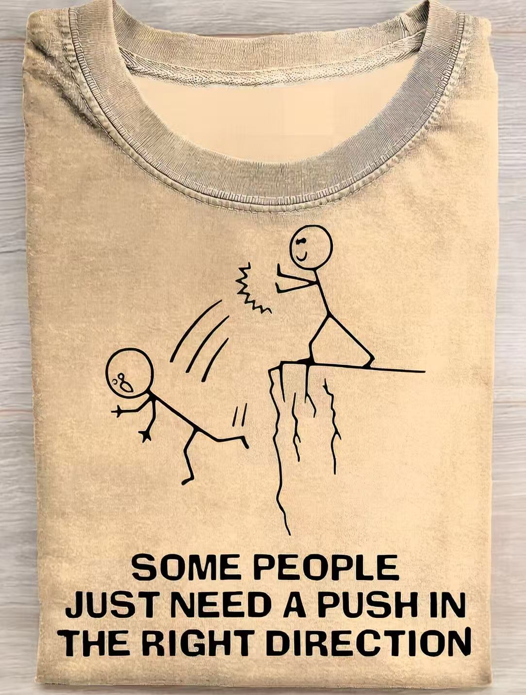 Some People Just Need A Push Funny Quote Art Print Casual Cotton Short Sleeve T-shirt
