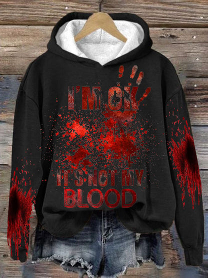 Women's I'M Ok It'S Not My Blood  Printed Long Sleeve Sweatshirt