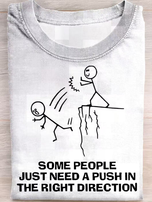 Some People Just Need A Push Funny Quote Art Print Casual Cotton Short Sleeve T-shirt