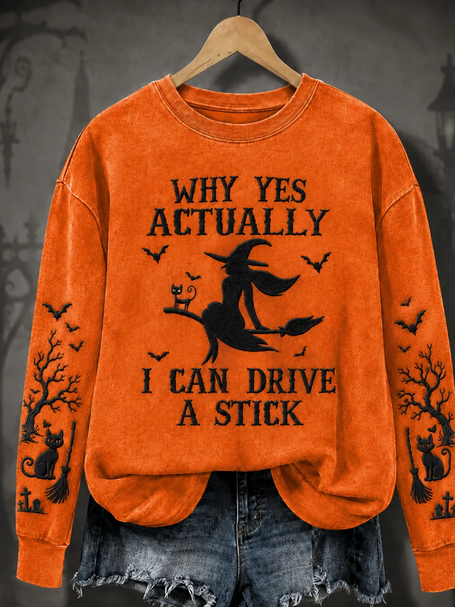Women's Halloween WHY YES ACTUALLY I CAN DRIVE A STICK Sweatshirt