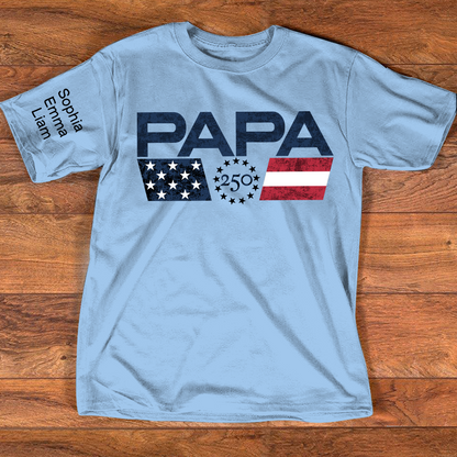 Personalized Papa 250 Years Of Freedom Shirt With Kids Names Sleeve, Patriotic Grandpa Family, U.S. 250th Anniversary 1776 2026 Gift For Fathers Day Birthday