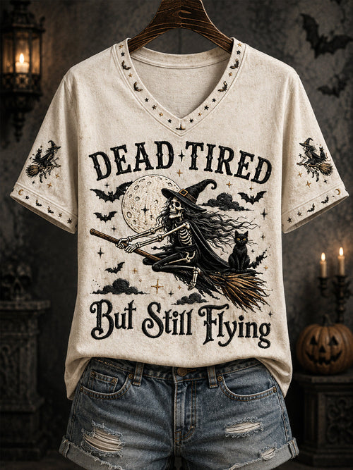 Women's Funny Halloween Skeleton Witch Dead Tired But Still Flying Print Casual V-Neck Tee