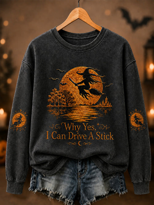 Women's Funny Halloween Witch Why Yes,Actually I Can Drive A Stick Print Casual Sweatshirt